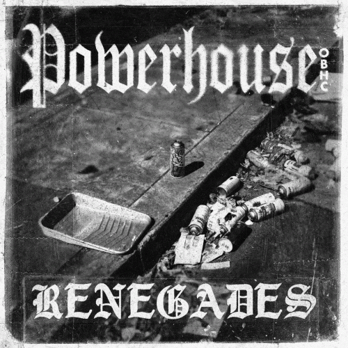 Powerhouse (USA) : Renegades